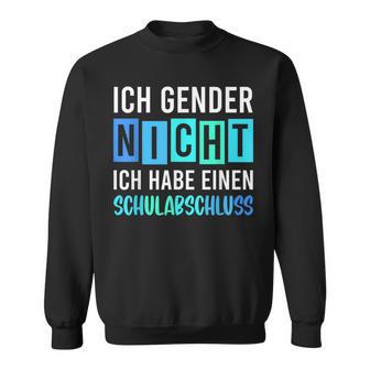 Ich Gender Nicht Ich Habe Einen Schulabschluss Blue Sweatshirt - Geschenkecke