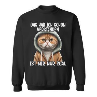 Ich Hab Das Schonersten Ist Mir Nur Egal Ich Hab Das Schonerst Sweatshirt - Geschenkecke