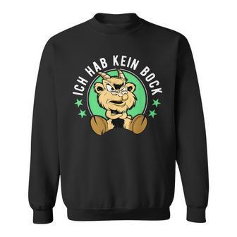 Ich Hab Kein Bock S Sweatshirt - Geschenkecke