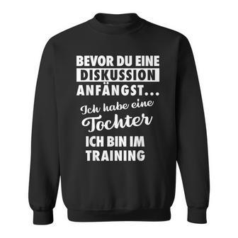 Ich Habe Eine Tochter -Ater Und Tochter Sweatshirt - Geschenkecke