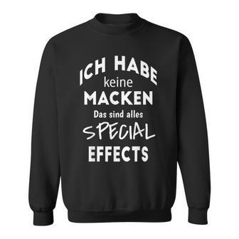 Ich Habe Keine Macken Das Sind Alles Special Effects Perfect Sweatshirt - Geschenkecke