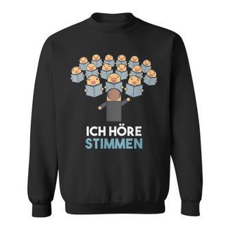 Ich Höre Stimmen Chorleiter Conductor Sweatshirt - Geschenkecke