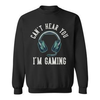 Ich Hörre Dich Nicht Ich Spiel Sweatshirt - Geschenkecke