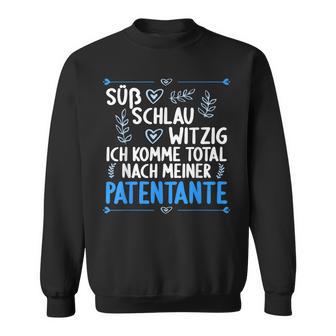 Ich Komme Totallnach Meiner Patentante Godson Sweatshirt - Geschenkecke