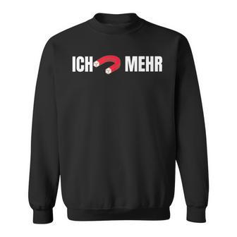 Ich Mag Nicht Mehr Ich Magnet Mehr Sweatshirt - Geschenkecke