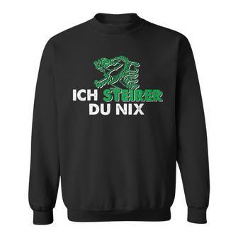 Ich Steirer Du Nix Steiermark Sweatshirt - Geschenkecke