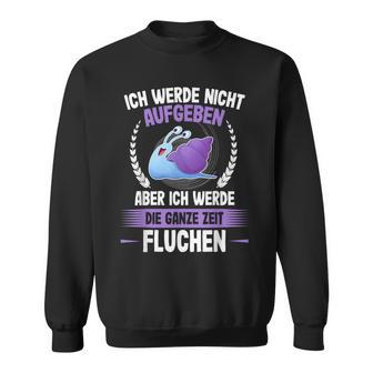 Ich Werde Nicht Ababen Ich Werde Nicht Ababgeben I'm Not Ab Sweatshirt - Geschenkecke