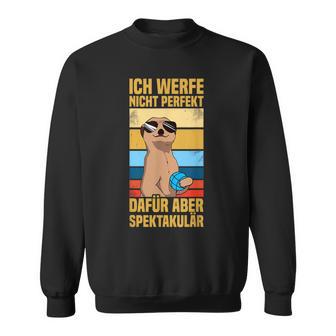 Ich Werfe Nicht Perfekt Boulespieler Petanque Boule Sweatshirt - Geschenkecke