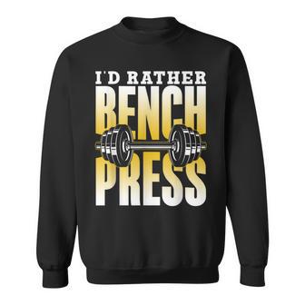 Ich Würde Lieber Bench Press Sweatshirt - Geschenkecke