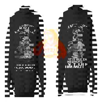 I'm Into Fitness Fitness Pizza In My Mouth Fitness Sweatshirt - Monsterry