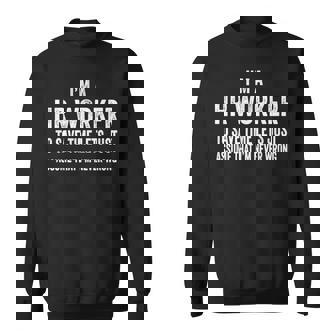 I'm A Hr Worker Lets Just Assume That Im Never Wrong Sweatshirt - Monsterry