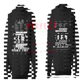 I'm Not Perfect But I'm An Ellery And That's Almost The Same Thing Personalized Last Name Sweatshirt - Thegiftio UK