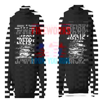 Independence Day Fireworks Director I Run You Run 4Th July Sweatshirt - Monsterry