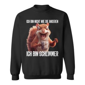 Ironie Ich Bin Nicht Wie Die Anderen Sweatshirt - Geschenkecke