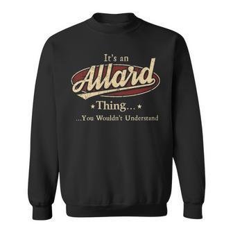 It's A Allard Thing You Wouldn't Understand Sweatshirt - Thegiftio UK