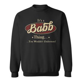 It's A Babb Thing You Wouldn't Understand Sweatshirt - Thegiftio UK