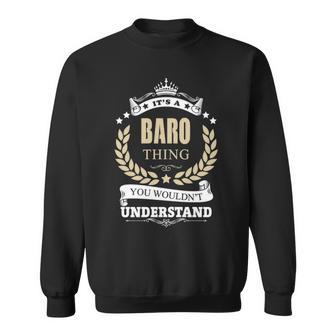 It's A Baro Thing You Wouldn't Understand Personalized Name With Name Printed Baro 11 Sweatshirt - Thegiftio UK