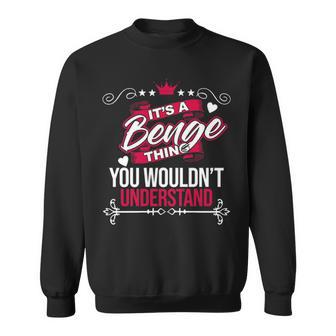 It's A Benge Thing You Wouldn't Understand Benge For Benge 53 Sweatshirt - Thegiftio UK