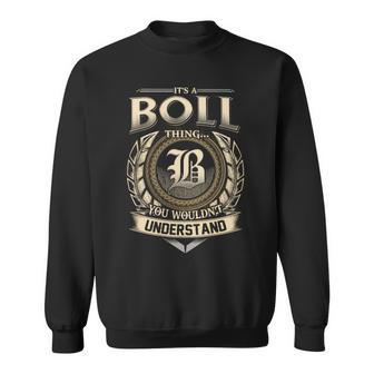 It's A Boll Thing You Wouldn't Understand Name Vintage Sweatshirt - Thegiftio UK