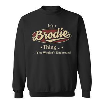 It's A Brodie Thing You Wouldn't Understand Sweatshirt - Thegiftio UK