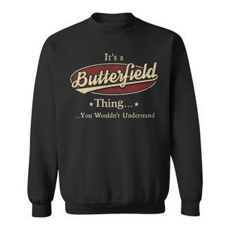 It's A Butterfield Thing You Wouldn't Understand Sweatshirt - Thegiftio UK