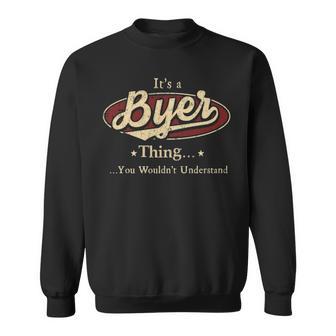 It's A Byer Thing You Wouldn't Understand Sweatshirt - Thegiftio UK