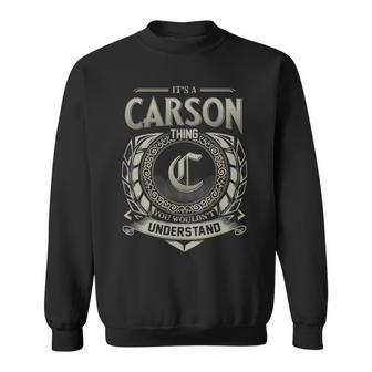It's A Carson Thing You Wouldn't Understand Sweatshirt - Thegiftio UK