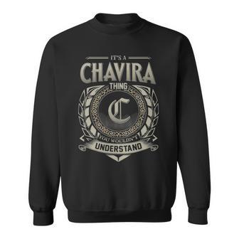 It's A Chavira Thing You Wouldn't Understand Sweatshirt - Thegiftio UK