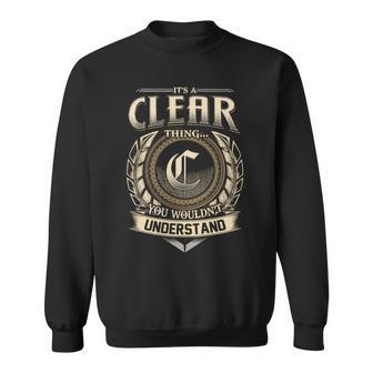 Its A Clear Thing You Wouldnt Understand Name Vintage Sweatshirt - Thegiftio UK