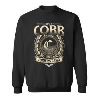 Its A Cobb Thing You Wouldnt Understand Name Vintage Sweatshirt - Thegiftio UK