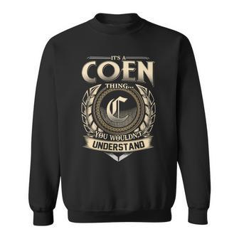It's A Coen Thing You Wouldn't Understand Name Vintage Sweatshirt - Thegiftio UK