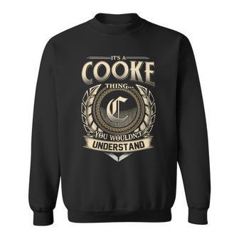 Its A Cooke Thing You Wouldnt Understand Name Vintage Sweatshirt - Thegiftio UK