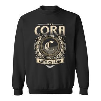 It's A Cora Thing You Wouldn't Understand Name Vintage Sweatshirt - Thegiftio UK