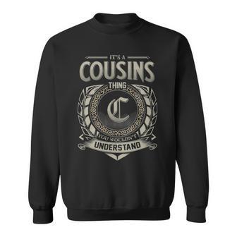 It's A Cousins Thing You Wouldn't Understand Sweatshirt - Thegiftio