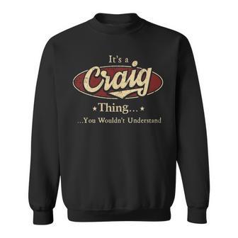 It's A Craig Thing You Wouldn't Understand Sweatshirt - Thegiftio UK
