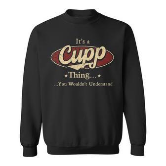 It's A Cupp Thing You Wouldn't Understand Sweatshirt - Thegiftio UK