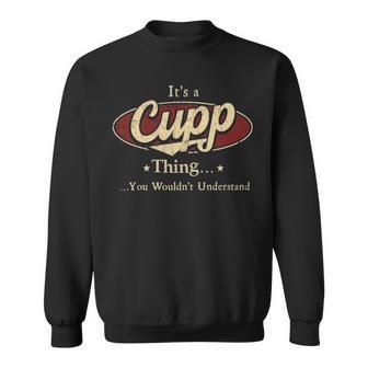 It's A Cupp Thing You Wouldn't Understand Sweatshirt - Thegiftio UK
