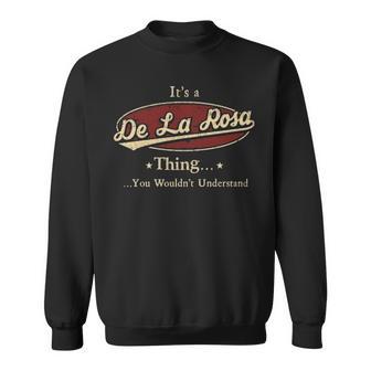 It's A De La Rosa Thing You Wouldn't Understand Sweatshirt - Thegiftio UK