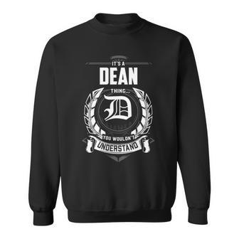 It's A Dean Thing You Wouldn't Understand Personalized Last Name For Dean Sweatshirt - Thegiftio UK