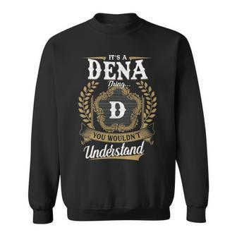 It's A Dena Thing You Wouldn't Understand Personalized Last Name Dena Family Crest Coat Of Arm Sweatshirt | Seseable UK