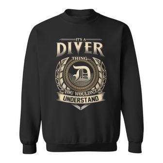 It's A Diver Thing You Wouldn't Understand Name Vintage Sweatshirt - Thegiftio