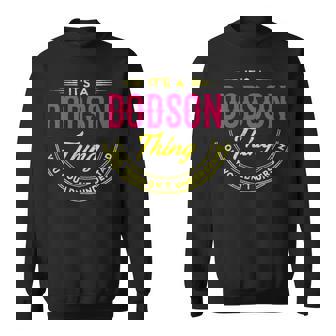 It's A Dodson Thing You Wouldn't Understand Personalized Name With Name Printed Dodson 2 Sweatshirt - Thegiftio UK