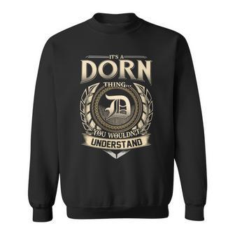 It's A Dorn Thing You Wouldn't Understand Name Vintage Sweatshirt - Thegiftio UK