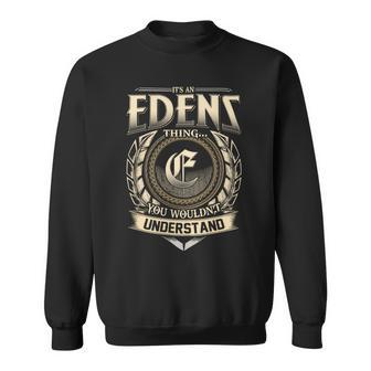 It's A Edens Thing You Wouldn't Understand Name Vintage Sweatshirt - Thegiftio UK