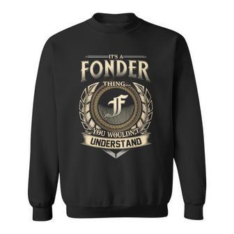 It's A Fonder Thing You Wouldn't Understand Name Vintage Sweatshirt - Thegiftio UK