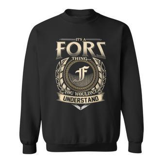 It's A Fors Thing You Wouldn't Understand Name Vintage Sweatshirt - Thegiftio UK