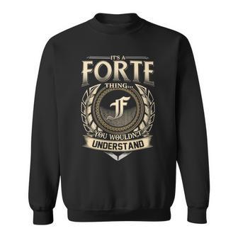 Its A Forte Thing You Wouldnt Understand Name Vintage Sweatshirt - Thegiftio UK