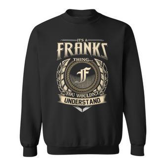 Its A Franks Thing You Wouldnt Understand Name Vintage Sweatshirt - Thegiftio UK