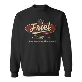It's A Friel Thing You Wouldn't Understand Sweatshirt - Thegiftio UK