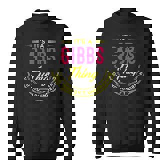 It's A Gibbs Thing You Wouldn't Understand Personalized Name With Name Printed Gibbs 2 Sweatshirt - Thegiftio UK